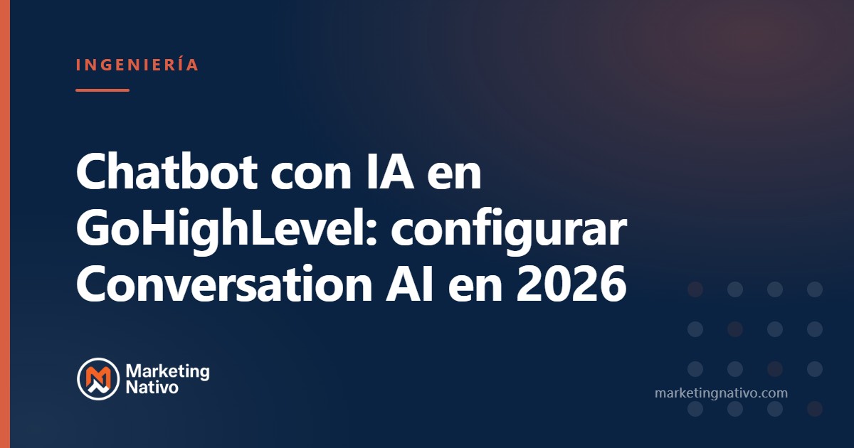 Chatbot con IA en GoHighLevel: configurar Conversation AI en 2026