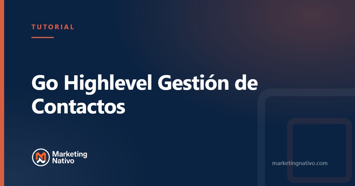Go Highlevel Gestión de Contactos