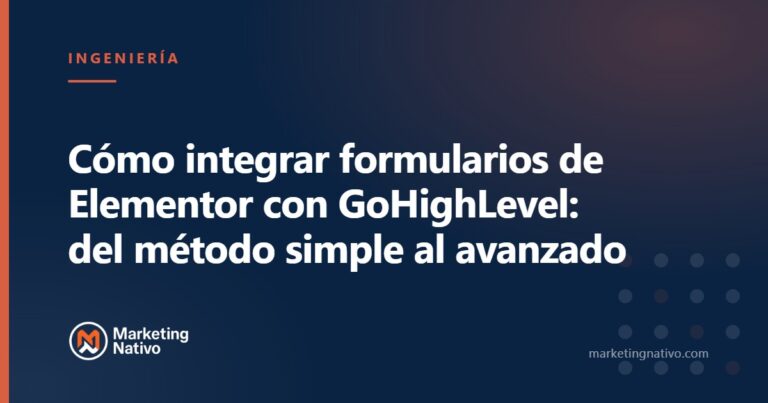 Cómo integrar formularios de Elementor con GoHighLevel: del método simple al avanzado