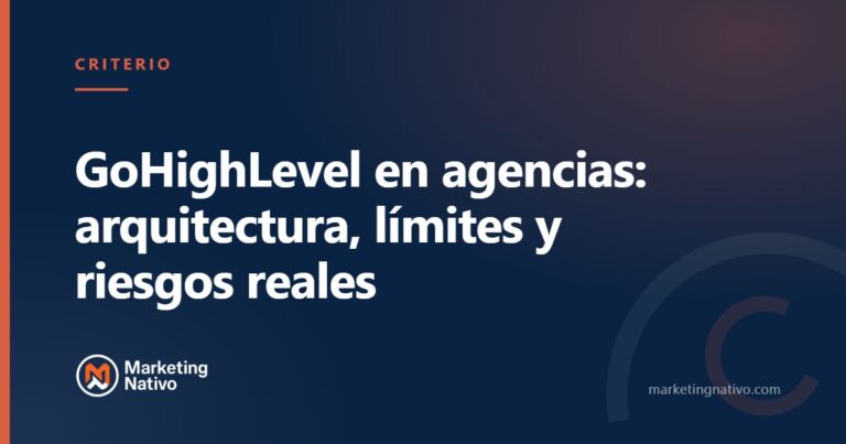 GoHighLevel en agencias: arquitectura, límites y riesgos reales