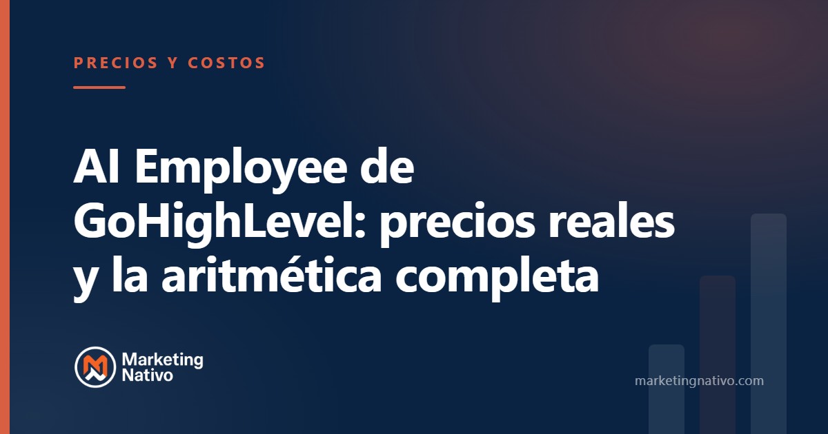 AI Employee de GoHighLevel: precios reales y la aritmética completa