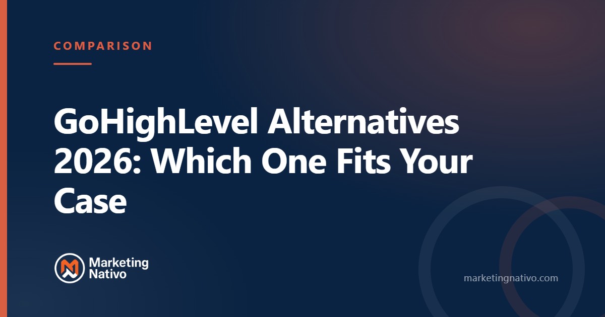 GoHighLevel Alternatives 2026: Which One Fits Your Case