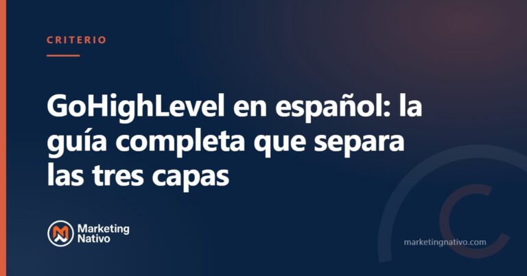 GoHighLevel en español: la guía completa que separa las tres capas