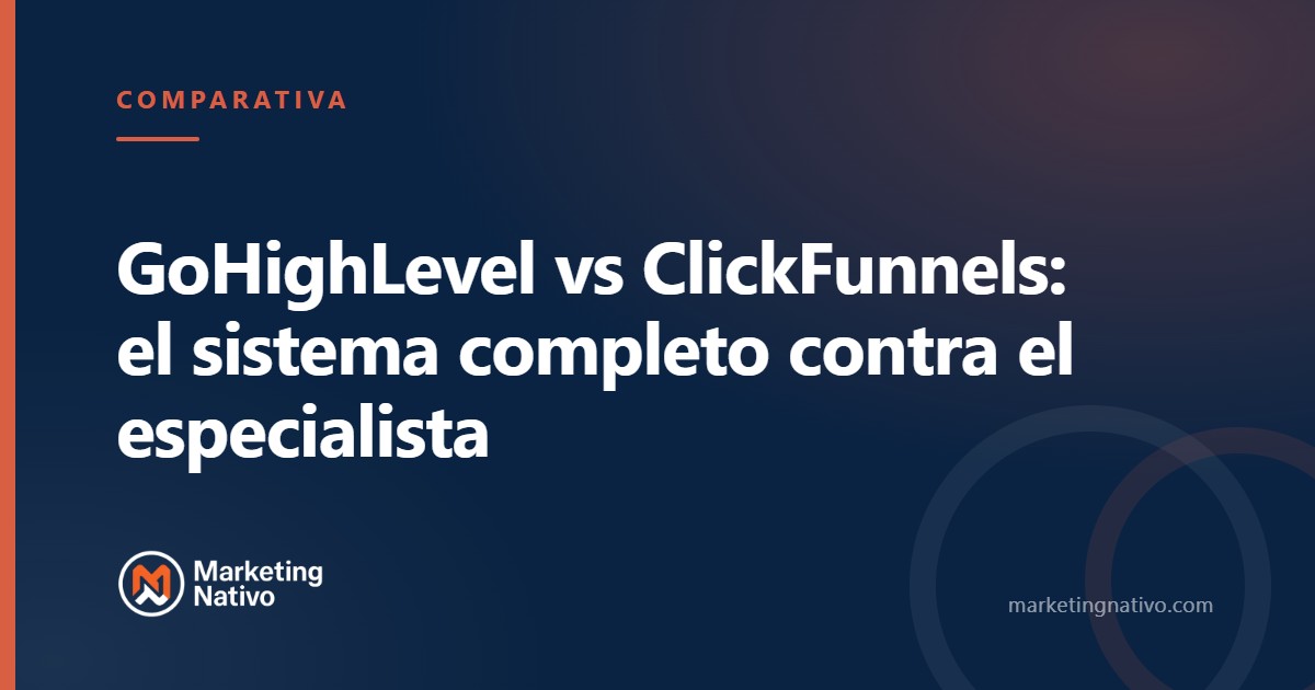 GoHighLevel vs ClickFunnels: el sistema completo contra el especialista