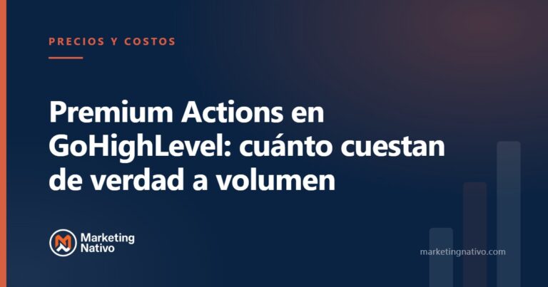 Premium Actions en GoHighLevel: cuánto cuestan de verdad a volumen