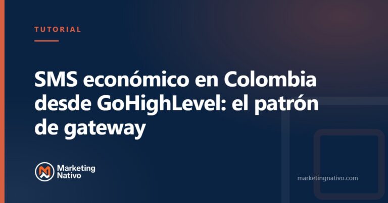 SMS económico en Colombia desde GoHighLevel: el patrón de gateway