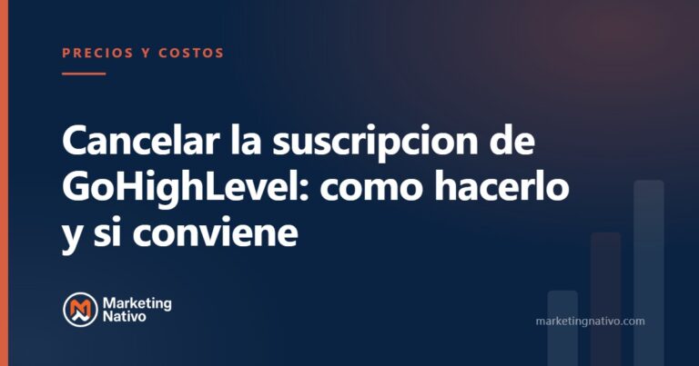 Cancelar la suscripcion de GoHighLevel: como hacerlo y si conviene