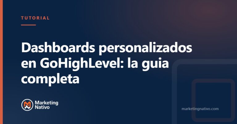 Dashboards personalizados en GoHighLevel: la guia completa