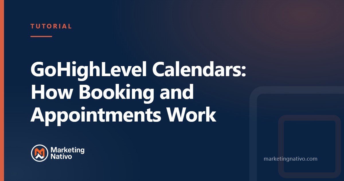 GoHighLevel Calendars: How Booking and Appointments Work