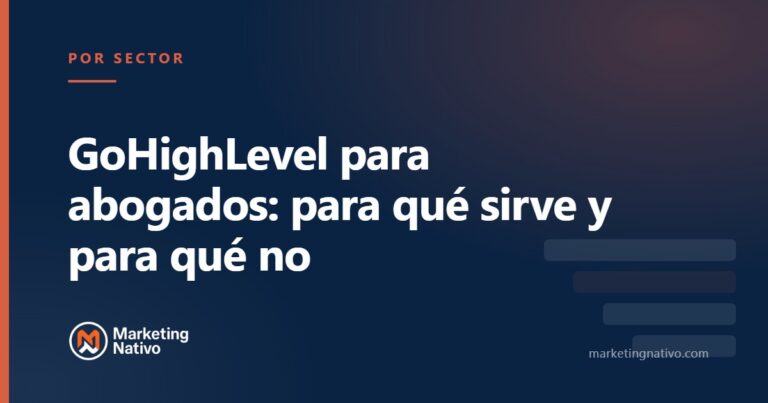 GoHighLevel para abogados: para qué sirve y para qué no