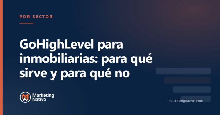 GoHighLevel para inmobiliarias: para qué sirve y para qué no