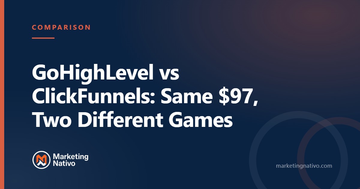 GoHighLevel vs ClickFunnels: Same $97, Two Different Games