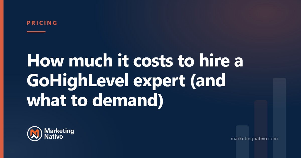 How much it costs to hire a GoHighLevel expert (and what to demand)
