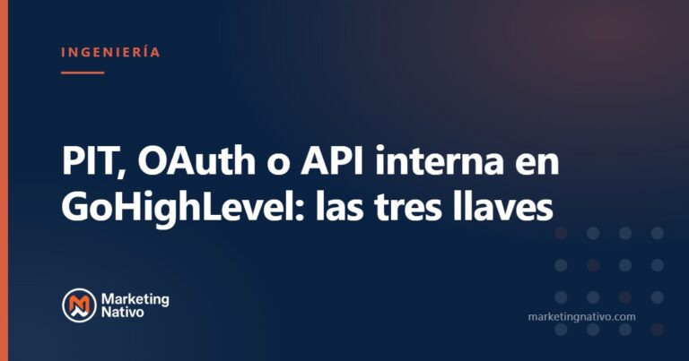 PIT, OAuth o API interna en GoHighLevel: las tres llaves