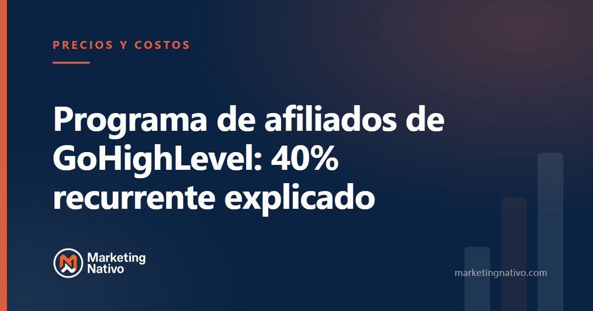 Programa de afiliados de GoHighLevel: 40% recurrente explicado